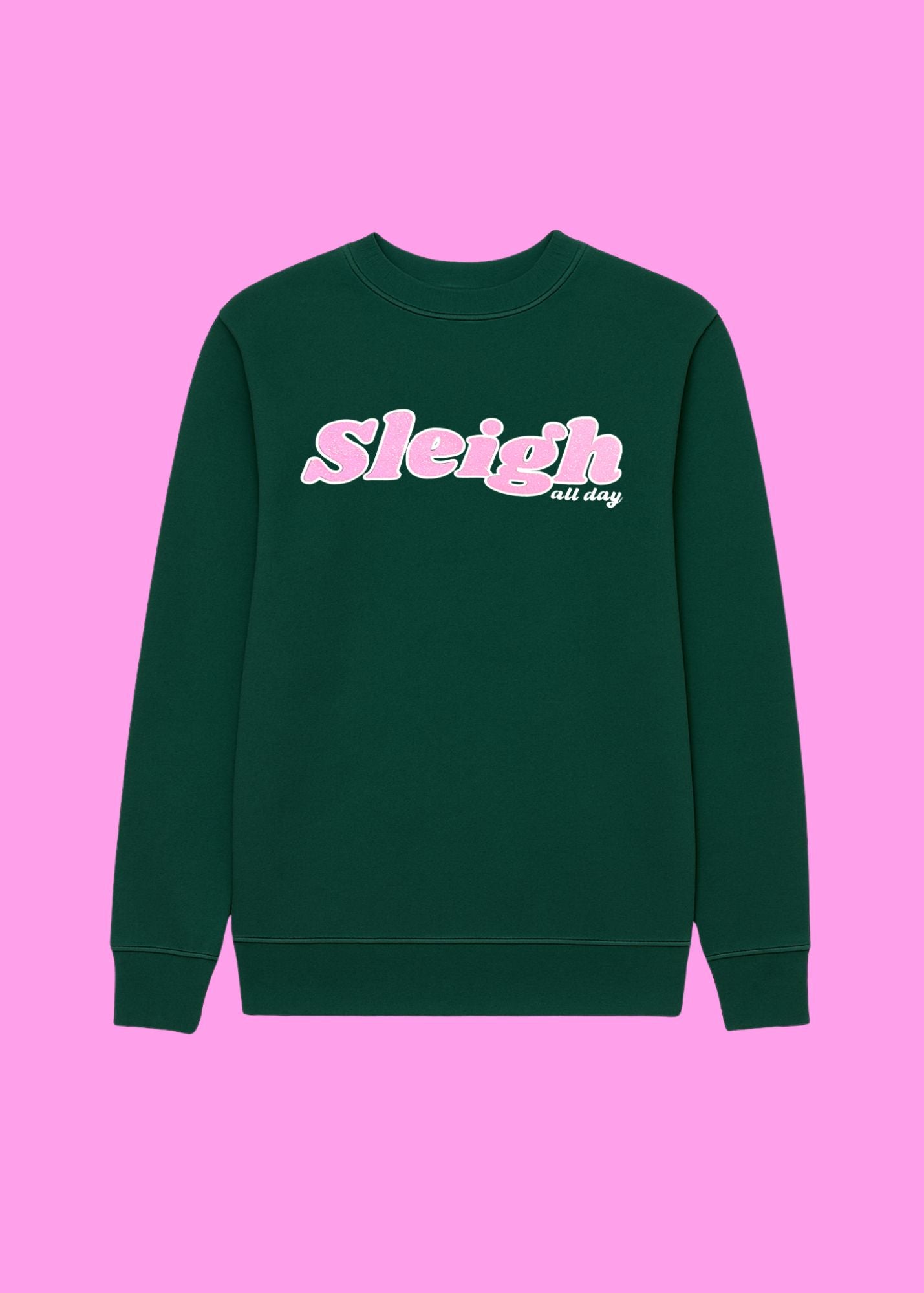 Adult Sleigh All Day Sweatshirt